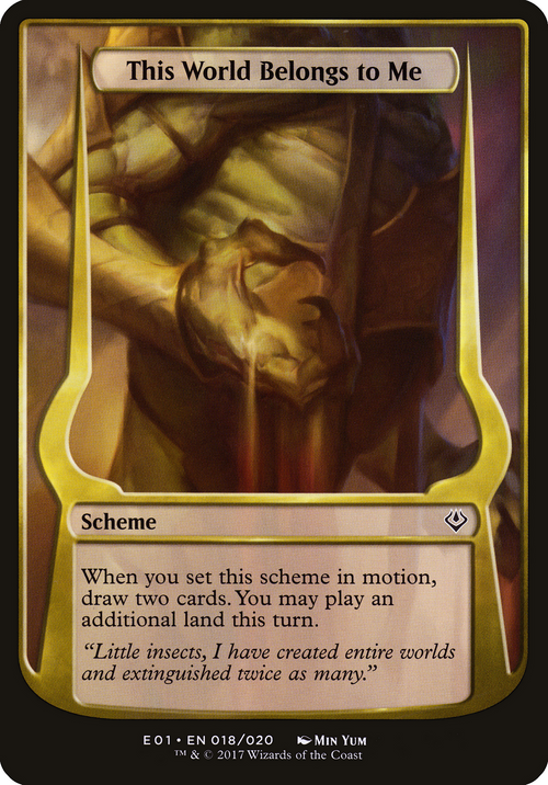 This World Belongs to Me (Archenemy: Nicol Bolas) (OVER-18★) - Archenemy: Nicol Bolas Schemes