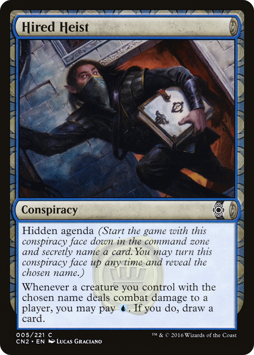 Hired Heist (CN2-005) - Conspiracy: Take the Crown: (draft)