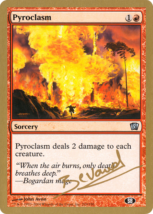 Pyroclasm - 2004 Manuel Bevand (8ED) (SB) (WCD-) - World Championship Decks 2004