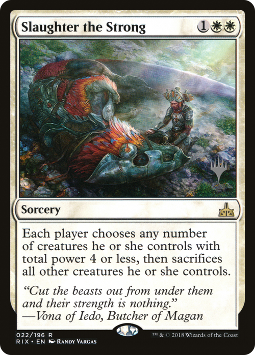 Slaughter the Strong (PPM20-022) - Rivals of Ixalan Promos