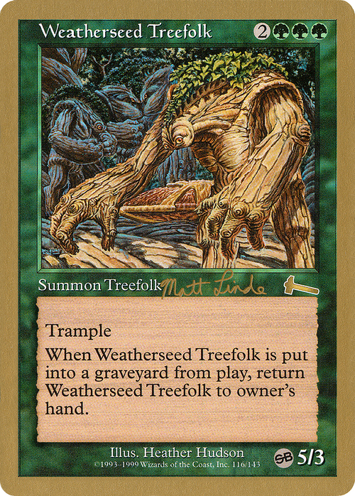 Weatherseed Treefolk - 1999 Matt Linde (ULG) (SB) (WCD-) - World Championship Decks 1999