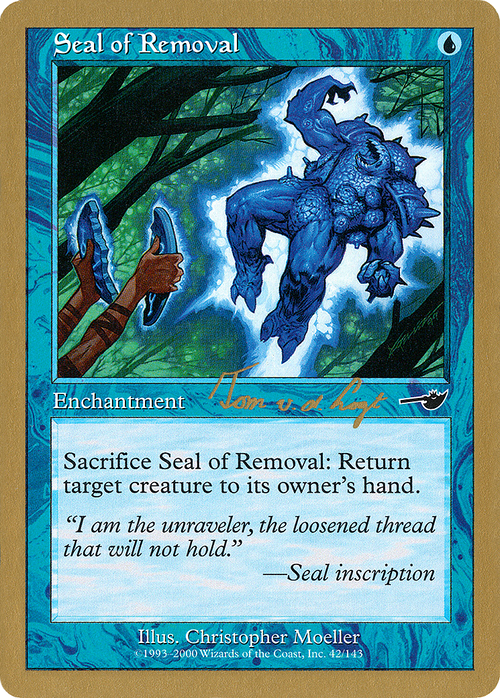 Seal of Removal - 2000 Tom van de Logt (NMS) (WCD-) - World Championship Decks 2000