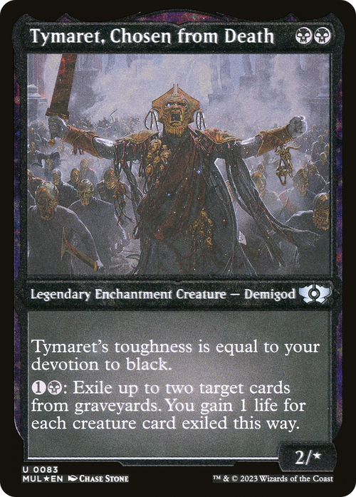 Tymaret, Chosen from Death (Foil Etched) (MUL-083) - Multiverse Legends: (enchantment) Foil