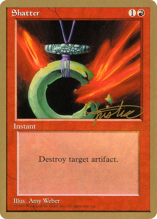 Shatter - 1996 Mark Justice (4ED) (WCD-) - Pro Tour Collector Set