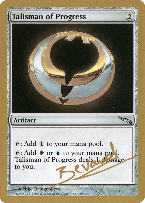 Talisman of Progress - 2004 Manuel Bevand (MRD) (WCD-) - World Championship Decks 2004
