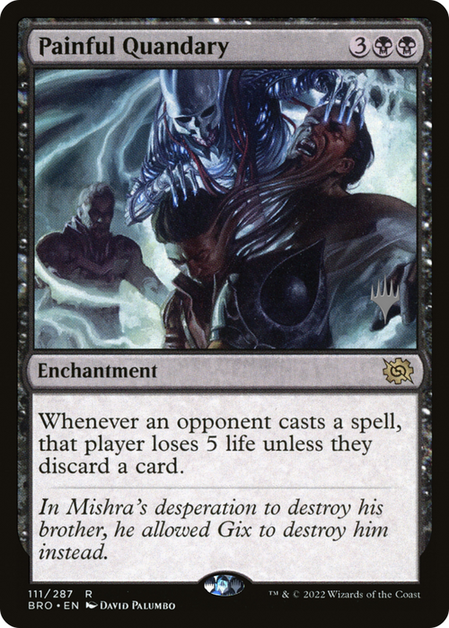 Painful Quandary (PPBRO-111) - The Brothers' War Promos