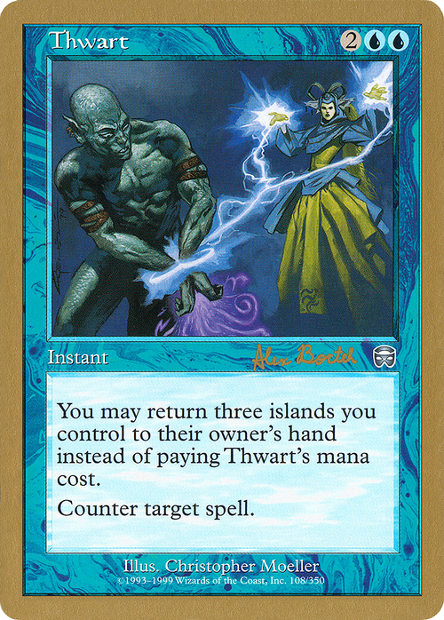 Thwart - 2001 Alex Borteh (MMQ) (WCD-) - World Championship Decks 2001