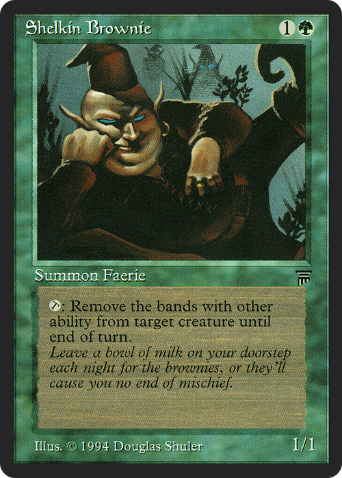 Shelkin Brownie (LEG-) - Legends